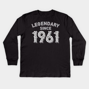 Legendary Since 1961 Kids Long Sleeve T-Shirt